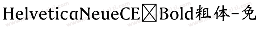 HelveticaNeueCE Bold粗体字体转换